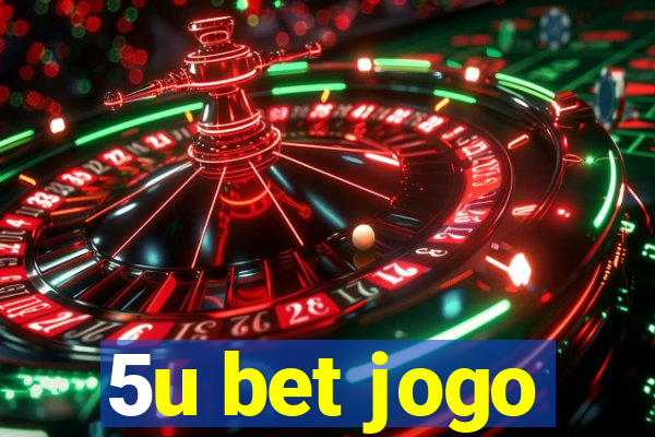 5u bet jogo